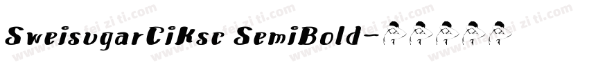 SweisugarCiKsc SemiBold字体转换